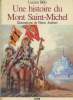 Une histoire du Mont Saint-Michel. Bély Lucien