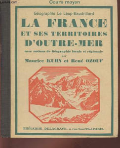 "La France et ses territoires d'Outre-mer avec notions de géographie locale et générale à l'usage du cours moyen des écoles primaires et des classes de huitième et de septième des lycées et collèges (Collection : ""Cours de Géographie le Léap-Baudrillard"")"