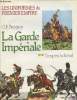 "La Garde Impériale - Troupes à cheval (Collection : ""Les uniformes du Premier Empire"" Tome 2)". Bucquoy E.-L. (Cdt), Devautour Guy