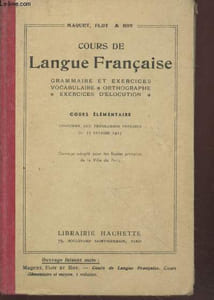 Cours de Langue Française - Cours élémentaire : Grammaire et exercices - Analyse - Vocabulaire - Exercices d'élocution.