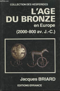 "L'Age du Bronze en Europe (2000-800 av. J.-C.) (Collection : ""Hespérides"")"