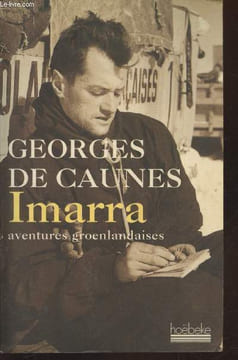 Imarra : Aventures groenlandaises. De Caunes Geroges