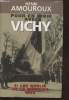 Pour en finir avec Vichy Tome 1 : Les oubliés de la mémoire 1940. Amouroux Henri