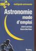 "Astronomie mode d'emploi (Collection : ""Multiguide astronomie"")". Lacroux Jean, Berthier Denis