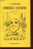 "Abrégé de cuisine (Collection :""Petite encyclopédie du restaurateur en collaboration universelle"")". Dagouret P.