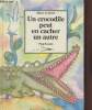 "Un crocodile peut en cacher un autre (Collection : ""Les Bêtes noires"")". Musée en Herbe