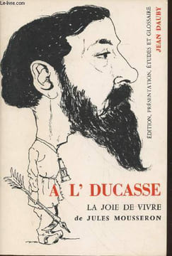 A L'Ducasse : La joie de vivre (Avec envoi de l'auteur Jean Dauby). Mousseron Jules, Dauby Jean