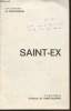 Saint-Ex : La vie et l'oeuvre d'Antoine de Saint-Exupéry.. Chevrier Pierre, Collectif