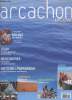 Arcachon Magazine n°14 - Edition 2007 + Supplément : 150 ans en images - Histoire d'une ville. Sommaire : Coups de cour pour Arcachon- Le Bassin à ...