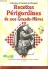 "Recettes Périgordines de nos Grands-Mères (Collection : ""Traditions et Cuisine du Périgord"")". Mazeau-Janot Marie-Pierre, Gildas Louis