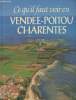 "Vendée-Poitou Charentes (Collection : ""Ce qu'il faut voir en"")". Beaufort Jean