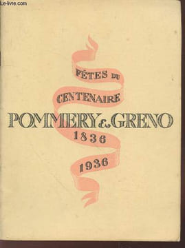 Fêtes du centenaire Pommery & Greno 1836-1936. Collectif
