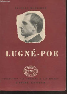 "Lugné-Poe (Collection : ""Le théâtre et les jours"" n°6)"