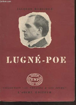 "Lugné-Poe (Collection : ""Le théâtre et les jours"" n°6)". Robichez Jacques