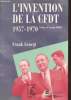 L'invention de la CFDT 1957-1970 : Syndicalisme, catholicisme et politique dans la France de l'expansion. Georgi Franck