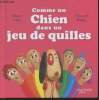 "Comme un chien dans un jeu de quilles (Collection : ""C'est comme ça!"" n°10)". Levy Marc, Bégu Florent