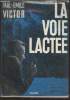 La voie lactée (Avec autographe de l'auteur). Victor Paul-Emile