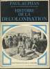 Histoire de la décolonisation. Auphan Paul