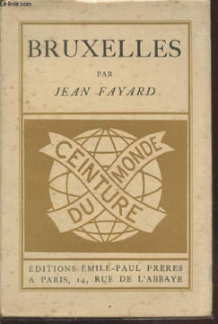 "Bruxelles (Exemplaire Hors-Commerce) - (Collection : ""Ceintre du Monde"" n°5)". Fayard Jean