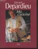 Gérard Depardieu : Ma Cuisine. Howes Karen