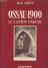 "Ossau 1900 : Le canton d'Arudy (Collection : ""Grand Sud"")". Arripe René