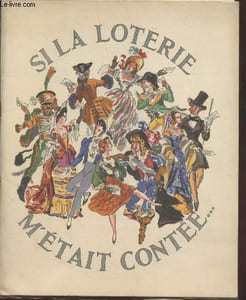 Si la loterie m'était contée...