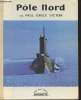 "Pôle Nord (Collection : ""Tout par l'image"" n°43)". Victor Paul-Emile