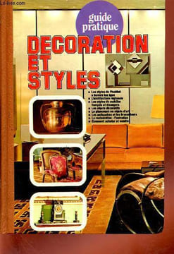 Le guide de la Décoration et des Styles. Collectif