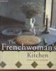 The Frenchwoman's Kitchen. Tilleray Brigitte