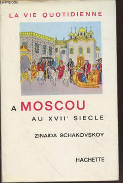 La vie quotidienne à Moscou au XVIIe siècle. Schakivskoy Zinaida (Princesse)
