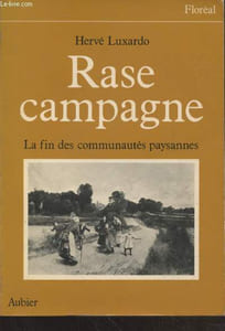 "Rase campagne : La fin des communautés paysannes 1830-1914 (Collection : ""Floréal"")"