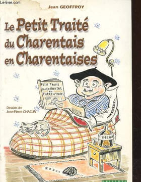 Le petit traité du charentais en charentaises. Geoffroy Jean