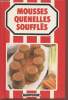 "Mousses Quenelles Soufflés (Collection : ""Minicuisine"")". Collectif
