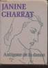 Janine Charrat : Antigone de la danse (Avec envoi de Janine Charrat). Humbert Michel, Charrat Janine, Béjart, Collectif