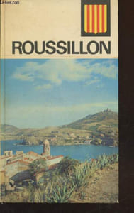 "Visages du Roussillon (Collection : ""Les nouvelles Provinciales"" n°15)"