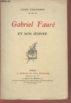 Gabriel Fauré et son oeuvre. Vuillemin Louis