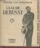 "Claude Debussy (Collection : ""Musiciens d'hier et d'aujourd'hui"")". Inghelbrecht Germaine, Inghelbrecht D.E