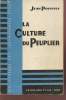 "La culture du peuplier (Collection : ""Bibilothèque des Connaissances utiles"")". Pourtet Jean
