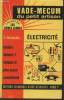 "Electricité : Lumière - Sonneries - Chauffage / Moteurs : Description - Fonctionnement etc. / Piles et accumulateurs : Petites centrales électriques ...