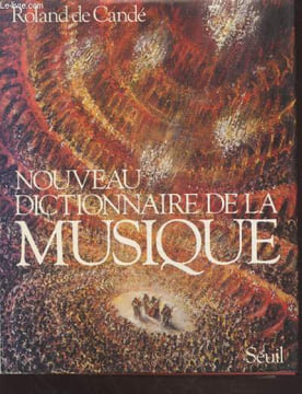 Nouveau dictionnaire de la Musique. De Candé Roland