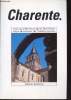 Charente : Cadre naturel - Histoire - Art - Littérature - Langue - Economie - Traditions populaires. Bernard Gilles, Boutinet Jean-Pierre, Collectif