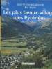 Les plus beaux villages des Pyrénées. Labourie Jean-François, Bielle Eric