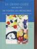 Le grand guide Hachette de toutes les médecines : Le meilleur de la médecine traditionnelle et des médecines complémentaires. Peters David (Dr), ...