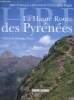 La Haute Route des Pyrénées. Labourie Jean-François