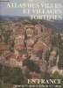 Atlas des villes et villages fortifiés en France du Ve siècle à la fin du XVe siècle. Salch Charles-Laurent, Collectif