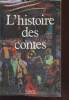 L'histoire des contes. Velay-Vallantin Catherine