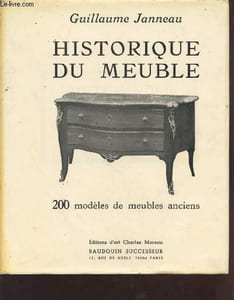 Historique du meuble : 200 modèles de meubles anciens français et étrangers en tous genres et tous styles