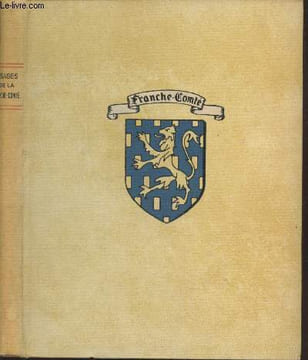 "Visages de la Franche-Comté (Collection : ""Provinciales"" n°7)". Cornillot Lucie, Piquard Maurice, Collectif