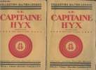 Le Capitaine Hyx Tome 1 et 2 (en deux volumes). Leroux Gaston