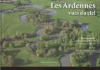 Les Ardennes vues du ciel (Avec double-envoi des photographes). Chopplet Bernard